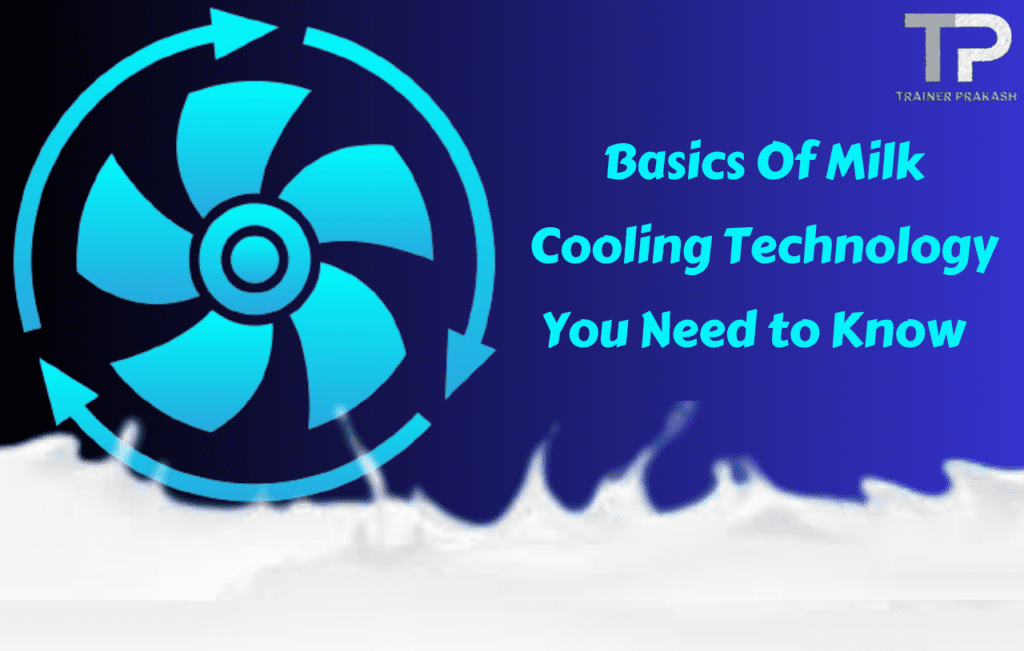 Basic Milk Cooling Technology You Must Know