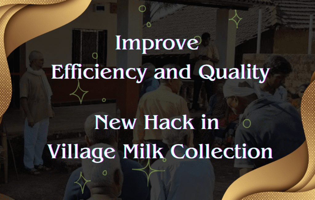 How to improve the efficiency and quality in village milk collection
